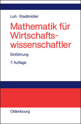 Stadtmüller / Luh |  Mathematik für Wirtschaftswissenschaftler | Buch |  Sack Fachmedien