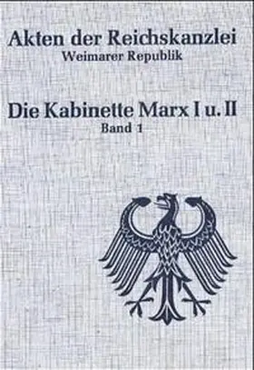 Abramowski |  Die Kabinette Marx I und II (1923-1925) | Buch |  Sack Fachmedien