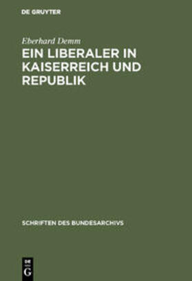 Demm |  Ein Liberaler in Kaiserreich und Republik | Buch |  Sack Fachmedien