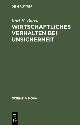 Borch |  Wirtschaftliches Verhalten bei Unsicherheit | Buch |  Sack Fachmedien