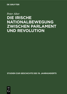 Alter |  Die irische Nationalbewegung zwischen Parlament und Revolution | Buch |  Sack Fachmedien