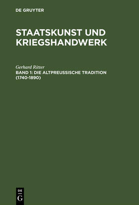 Ritter |  Die altpreußische Tradition (1740¿1890) | Buch |  Sack Fachmedien