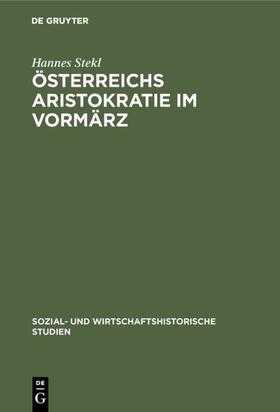 Stekl |  Österreichs Aristokratie im Vormärz | Buch |  Sack Fachmedien
