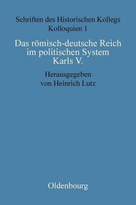 Lutz |  Das römisch-deutsche Reich im politischen System Karls V. | Buch |  Sack Fachmedien