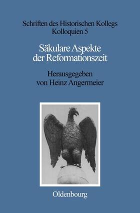 Angermeier |  Säkulare Aspekte der Reformationszeit | Buch |  Sack Fachmedien