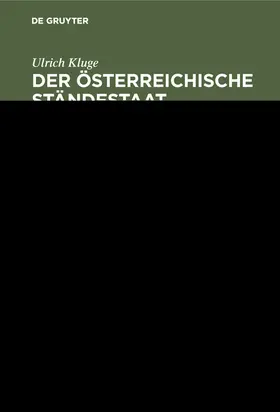 Kluge |  Der österreichische Ständestaat 1934-1938 | Buch |  Sack Fachmedien