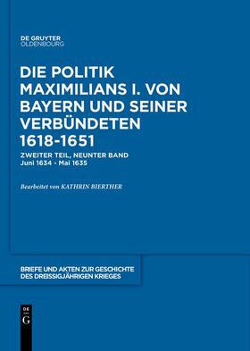 Bierther |  Briefe und Akten zur Geschichte des Dreißigjährigen Krieges, BAND 9, Briefe und Akten zur Geschichte des Dreißigjährigen Krieges (1634-1635) | Buch |  Sack Fachmedien