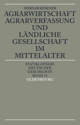 Rösener |  Agrarwirtschaft, Agrarverfassung und ländliche Gesellschaft im Mittelalter | Buch |  Sack Fachmedien