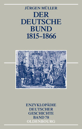 Müller |  Der Deutsche Bund 1815-1866 | Buch |  Sack Fachmedien