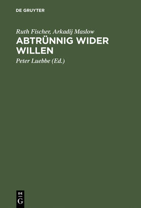 Fischer / Maslow / Luebbe |  Abtrünnig wider Willen | Buch |  Sack Fachmedien