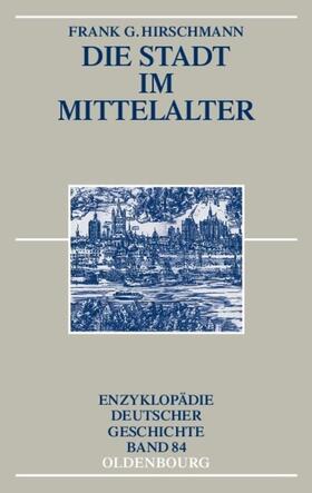 Hirschmann |  Die Stadt im Mittelalter | Buch |  Sack Fachmedien