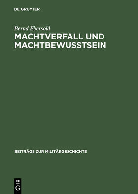 Ebersold |  Machtverfall und Machtbewusstsein | Buch |  Sack Fachmedien