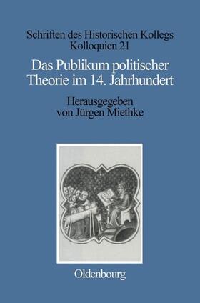 Miethke |  Das Publikum politischer Theorie im 14. Jahrhundert | Buch |  Sack Fachmedien