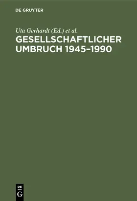 Mochmann / Gerhardt |  Gesellschaftlicher Umbruch 1945¿1990 | Buch |  Sack Fachmedien