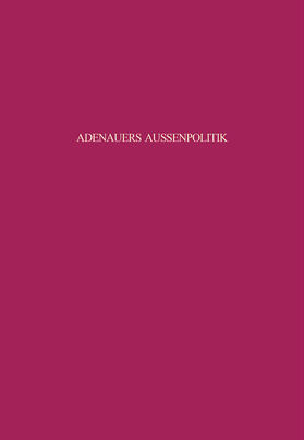 Gersdorff |  Adenauers Außenpolitik gegenüber den Siegermächten 1954 | Buch |  Sack Fachmedien