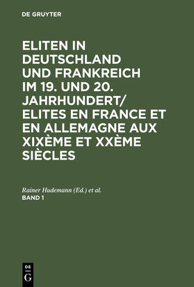 Soutou / Hudemann | Eliten in Deutschland und Frankreich im 19. und 20. Jahrhundert/Elites en France et en Allemagne aux XIXème et XXème siècles. Band 1 | Buch | 978-3-486-56049-7 | sack.de