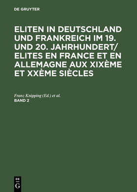 Knipping / Hudemann / Dupeux |  Eliten in Deutschland und Frankreich im 19. und 20. Jahrhundert/Elites en France et en Allemagne aux XIXème et XXème siècles. Band 2 | Buch |  Sack Fachmedien