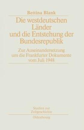 Blank |  Die westdeutschen Länder und die Entstehung der Bundesrepulik | Buch |  Sack Fachmedien