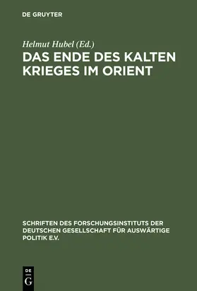 Hubel |  Das Ende des Kalten Krieges im Orient | Buch |  Sack Fachmedien