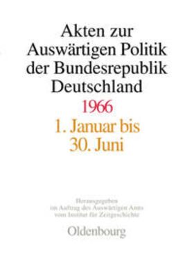 Rosenbach / Peter |  Akten zur Auswärtigen Politik der Bundesrepublik Deutschland 1966 | Buch |  Sack Fachmedien