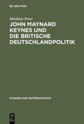 Peter |  John Maynard Keynes und die britische Deutschlandpolitik | Buch |  Sack Fachmedien