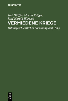 Dülffer / Kröger / Wippich |  Vermiedene Kriege | Buch |  Sack Fachmedien