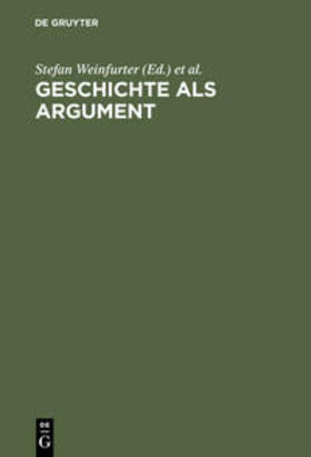 Siefarth / Weinfurter |  Geschichte als Argument | Buch |  Sack Fachmedien