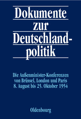 Küsters |  Die Außenministerkonferenzen von Brüssel, London und Paris 8. August bis 25. Oktober 1954 | Buch |  Sack Fachmedien