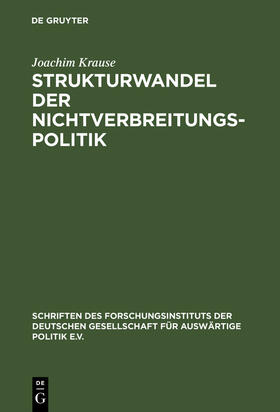 Krause |  Strukturwandel der Nichtverbreitungspolitik | Buch |  Sack Fachmedien