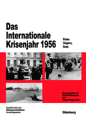 Wiggershaus / Heinemann | Das Internationale Krisenjahr 1956 | Buch | 978-3-486-56369-6 | sack.de