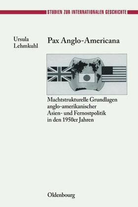 Lehmkuhl |  Pax Anglo-Americana | Buch |  Sack Fachmedien