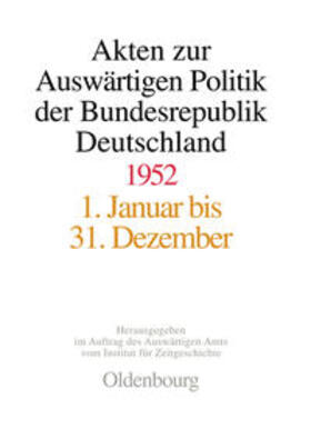 Wintzer / Koopmann |  Akten zur Auswärtigen Politik der Bundesrepublik Deutschland 1952 | Buch |  Sack Fachmedien