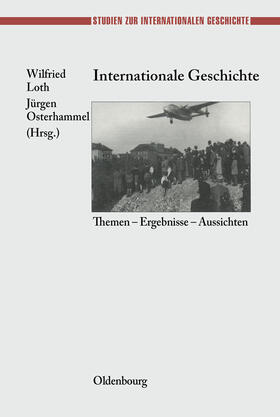 Osterhammel / Loth |  Internationale Geschichte | Buch |  Sack Fachmedien