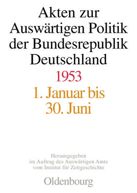 Lindemann / Jaroch | Akten zur Auswärtigen Politik der Bundesrepublik Deutschland 1953 | Buch | 978-3-486-56560-7 | sack.de