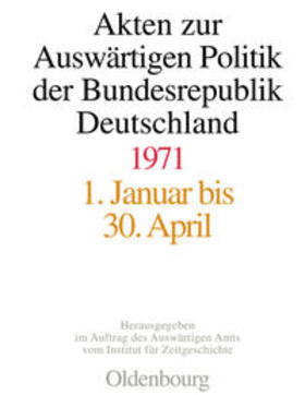 Koopmann / Taschler / Peter |  Akten zur Auswärtigen Politik der Bundesrepublik Deutschland 1971 | Buch |  Sack Fachmedien