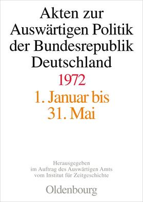 Lindemann / Hilfrich / Taschler |  Akten zur Auswärtigen Politik der Bundesrepublik Deutschland 1972 | Buch |  Sack Fachmedien