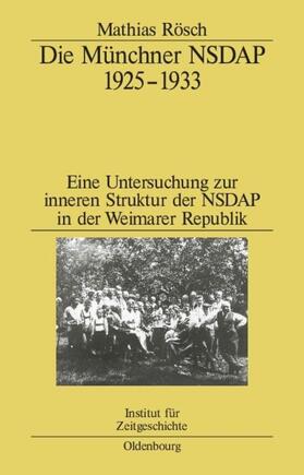 Rösch |  Die Münchner NSDAP 1925¿1933 | Buch |  Sack Fachmedien