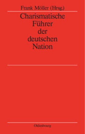 Möller |  Charismatische Führer der deutschen Nation | Buch |  Sack Fachmedien