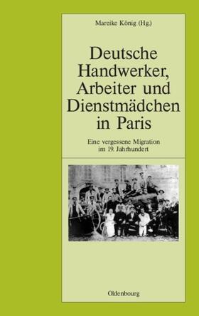 König |  Deutsche Handwerker, Arbeiter und Dienstmädchen in Paris | Buch |  Sack Fachmedien