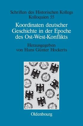 Hockerts |  Koordinaten deutscher Geschichte in der Epoche des Ost-West-Konflikts | Buch |  Sack Fachmedien