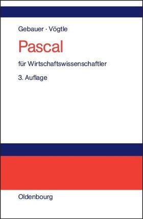 Vögtle / Gebauer |  Pascal für Wirtschaftswissenschaftler | Buch |  Sack Fachmedien