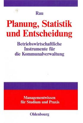 Rau |  Planung, Statistik und Entscheidung | Buch |  Sack Fachmedien