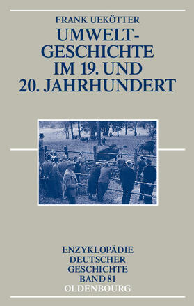 Uekötter | Umweltgeschichte im 19. und 20. Jahrhundert | Buch | 978-3-486-57632-0 | sack.de