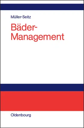 Müller-Seitz |  Bäder-Management | Buch |  Sack Fachmedien