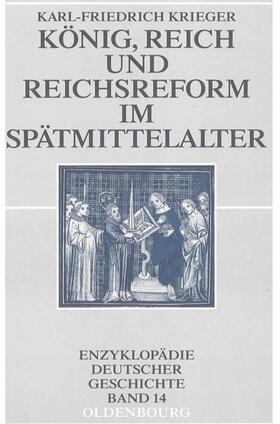 Krieger |  König, Reich und Reichsreform im Spätmittelalter | Buch |  Sack Fachmedien