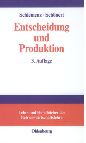 Schönert / Schiemenz |  Entscheidung und Produktion | Buch |  Sack Fachmedien