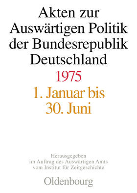 Kieninger / Taschler / Lindemann | Akten zur Auswärtigen Politik der Bundesrepublik Deutschland 1975 | Buch | 978-3-486-57754-9 | sack.de