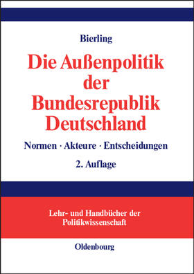 Bierling |  Die Außenpolitik der Bundesrepublik Deutschland | Buch |  Sack Fachmedien