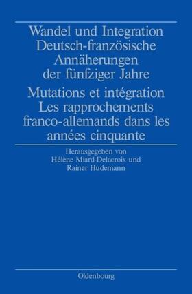 Hudemann / Miard-Delacroix |  Wandel und Integration | Buch |  Sack Fachmedien