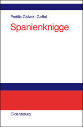 Gaffal / Padilla Gálvez |  Spanienknigge | Buch |  Sack Fachmedien